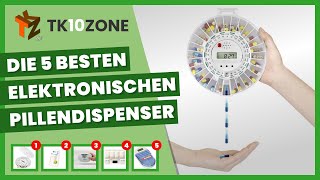 Die 5 besten elektronischen Pillendosierer für Ihre Medikamente