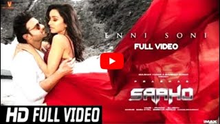 Enni Soni (Full Video Song) | Saaho | Prabhas, Shraddha Kapoor | Guru Randhawa,Tulsi Kumar #Ennisoni