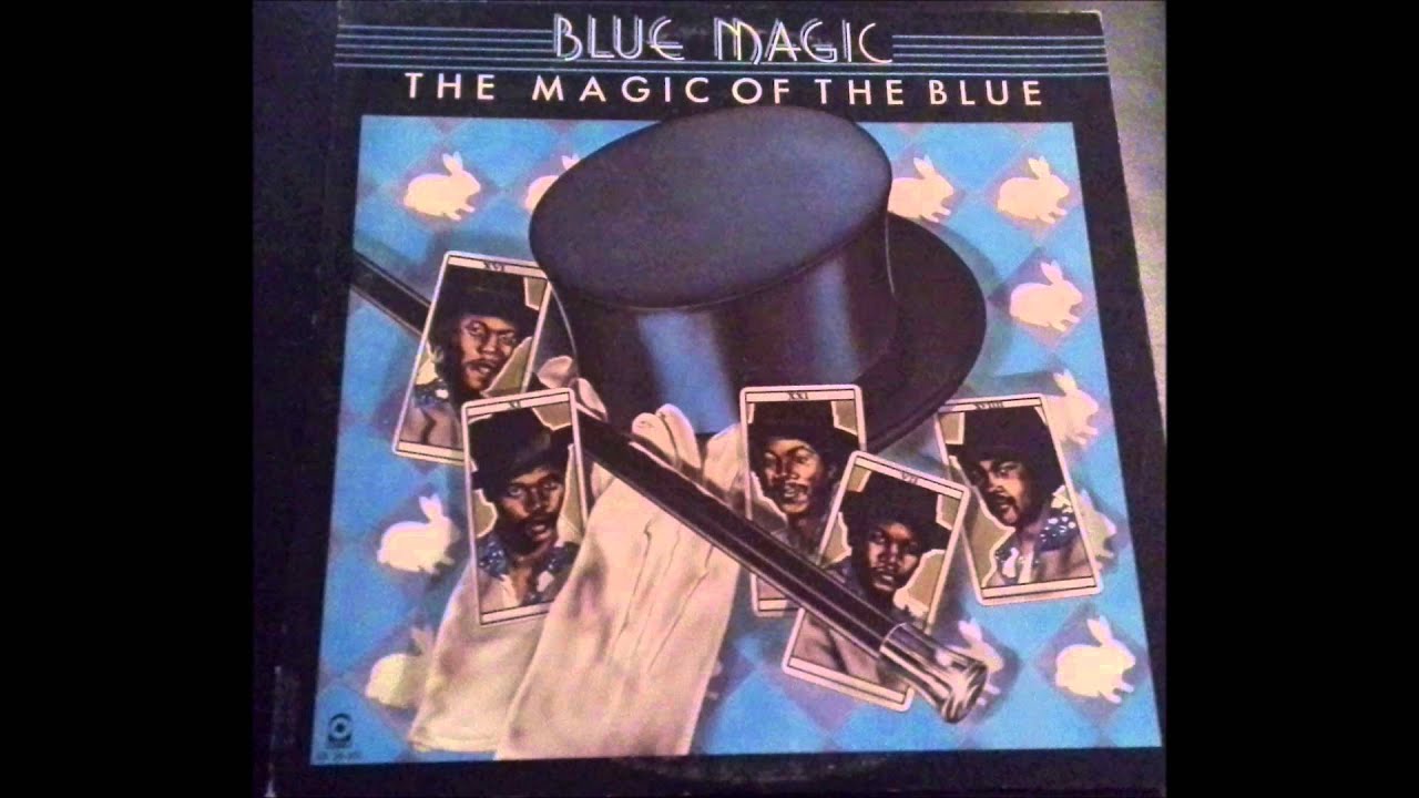 Blue Magic - The Magic Of The Blue - Full 1974 Vinyl Album - YouTube