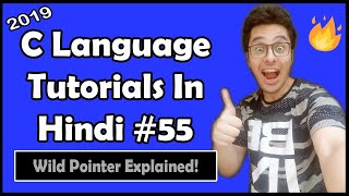 Wild Pointer In C Language: C Tutorial In Hindi #55
