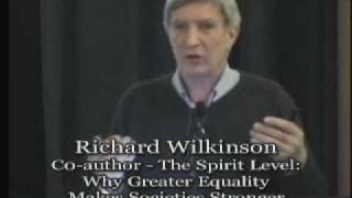 Talk - Richard Wilkinson & Kate Pickett - Why Greater Equality Makes Societies Stronger