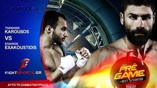 PreGame by Best Fighter 2013: Καρούσος vs Εξακουστίδης