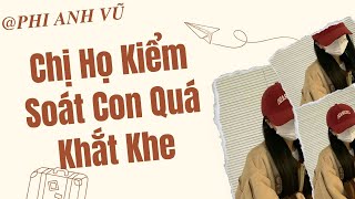 [Truyện Audio] Chị Họ Kiểm Soát Con Quá Khắt Khe | Phi Anh Vũ