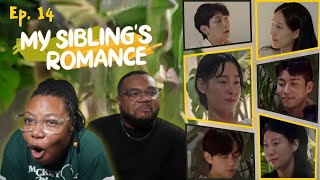 Someone SAVE ME from these people!! - Ep. 14 Reaction My Sibling's Romance.