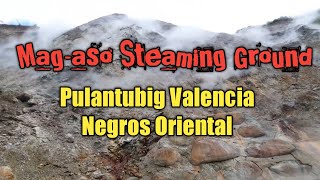 Mag-aso Steaming Ground in Pulantubig Valencia Negros Oriental || CHENG'S TV