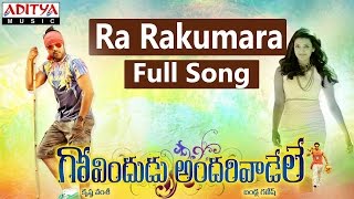 Ra Rakumara Full Song II Govindudu Andarivadele Movie II Ram Charan, Kajal Agarwal