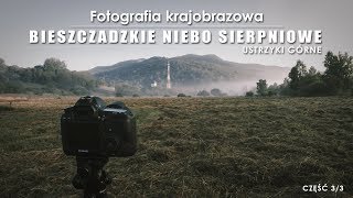 Ustrzyki Górne - Bieszczadzkie Niebo Sierpniowe - Fotografia krajobrazowa