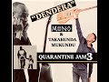Mono Mukundu & Son Quarantine Jam-3 