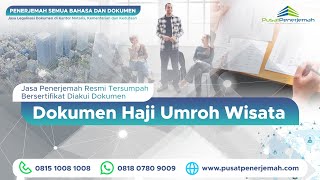 Pusat Penerjemah - Penerjemah Tersumpah Resmi Bersertifikat Dokumen Haji Umrah Umroh Wisata