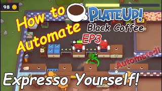 PlateUp! - Expresso Yourself EP3 - Black Coffee Tutorial Let's Play