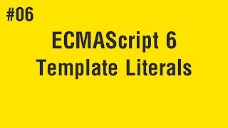 Learn ECMAScript 6 in Arabic #06 - Template Literals