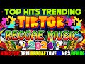 2024 REGGAE REMIX [ NONSTOP TREND ] Best 100 Reggae OPM,English Songs Collection - Dj Mhark (vol.53)