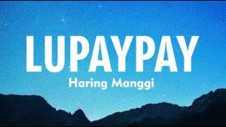 Haring Manggi - Lupaypay (Lyrics)