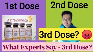 Covishield 3rd Dose? What do the Experts say? Booster 3rd Dose of AstraZeneca in India ?