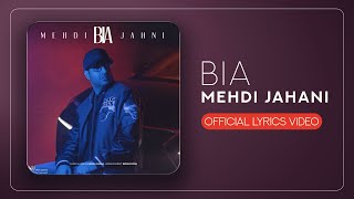 Mehdi Jahani - Bia | LYRICS VIDEO