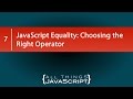 JavaScript Equality: Choosing the Right Operator
