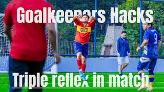 Goalkeeper Hacks : Triple Reflex Saves in Match | Goalkeeper Pov