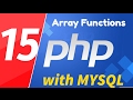 15 - PHP with MYSQL tutorials - beginner series - Array Functions