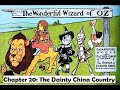 The Wonderful Wizard of Oz - Chapter 20: The Dainty China Country (L Frank Baum)