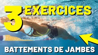 3 EXERCICES - BATTEMENTS DES JAMBES EN CRAWL