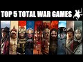 The Top 5 Total War Games in 2024