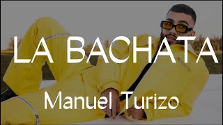LA BACHATA Manuel Turizo /Letra lyrics