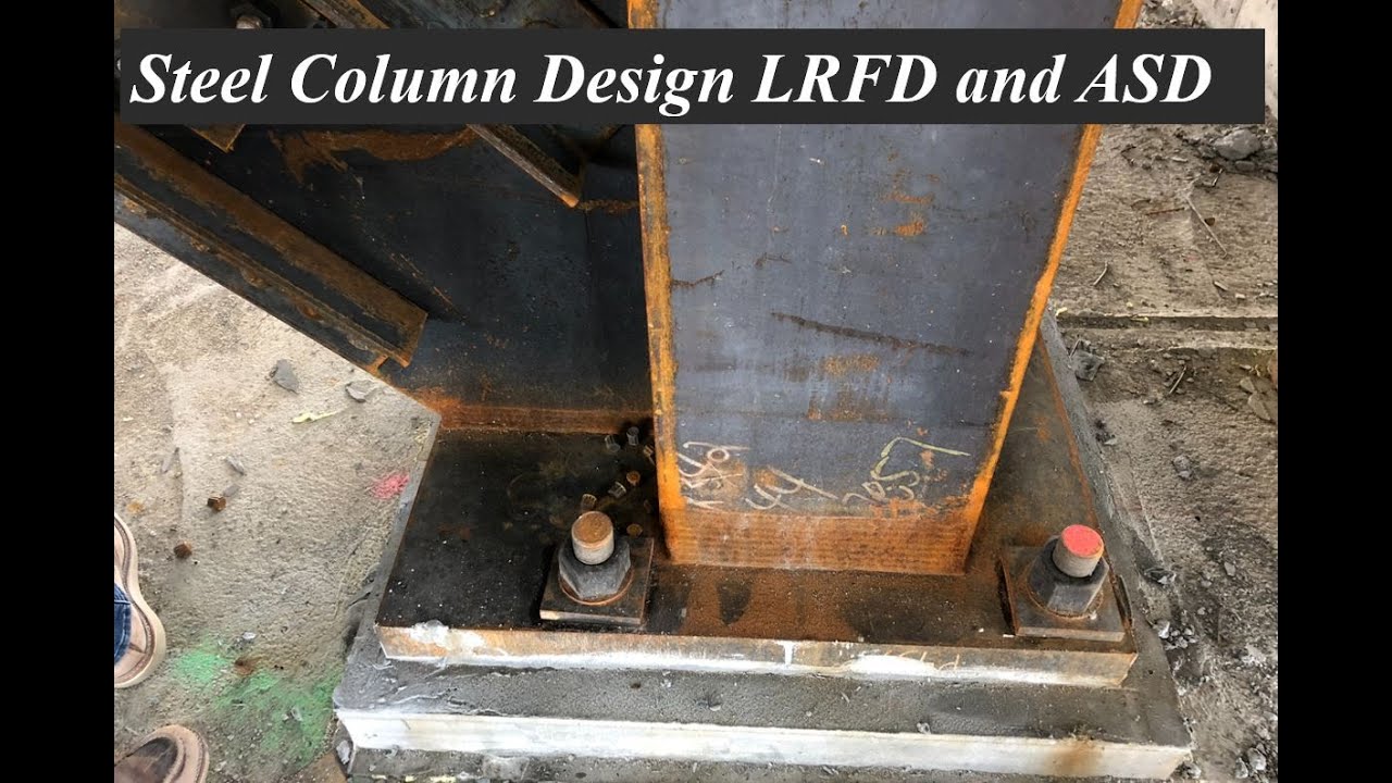 Steel Column Design LRFD And ASD - YouTube