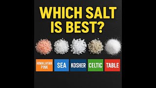 Which Salt Is Best? | Himalayan Pink Salt vs Sea Salt vs Kosher Salt vs Celtic Salt vs Table Salt