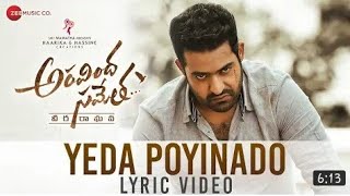 Yada poyinado || lyrical  video song || Aravindha sametha