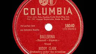 1948 HITS ARCHIVE: Ballerina - Buddy Clark