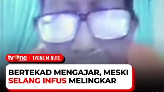 Enggan Tunjukkan Muka, Ternyata Dosen Ini Mengajar Sambil Sakit | tvOne Minute