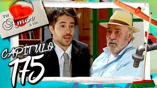 POR AMOR A VOS - Capítulo 175
