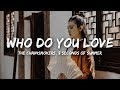 The Chainsmokers - Who Do You Love (Lyrics) ft. 5 Seconds of Summer
