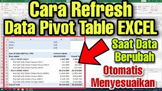 Cara Refresh Pivot Table EXCEL Otomatis Saat Data Berubah