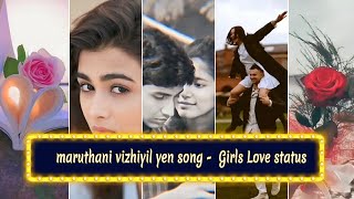 maruthani vizhiyil yen🥰💞🥰#girls love status  #punithavelcreation#A.R. Rahman#shorts#whatsappstatus