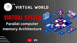 Parallel computer memory Architecture ||virtual system