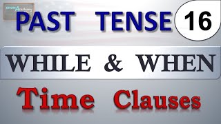 DIFERENCIAS WHILE Y WHEN / Time clauses / Past Tense  #16