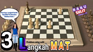 Probl catur 3 langkah mat // Langkah cantik  mematikan Yg sulit di temukan !!