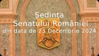 Ședința Senatului României din data de 23 Decembrie 2024