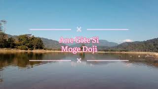 Ane gite si|Moge Doji|Galo song|west Siang|Arunachal Pradesh.