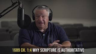 1689 1:4 - Why Scripture is Authoritative | Confessing the Faith