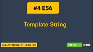 ES6 | #4 ES6 - JavaScript Template Strings | Step by Step Tutorial for ES6 - JavaScript