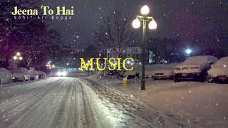 Jeena To Hai | Full Song | Sahir Ali Bagga | Lyrical Video
