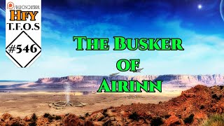 r/HFY TFOS# 546 - The Busker of Airinn by yousureimnotarobot  (HFY Sci-Fi Reddit Stories)