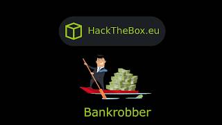 HackTheBox - BankRobber