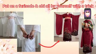 How to put on a furisode kimono \u0026 obi all by yourself with a trick