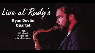 Ryan Devlin Quartet - Live at Rudy's Jazz Room - Soultrane (Tadd Dameron)