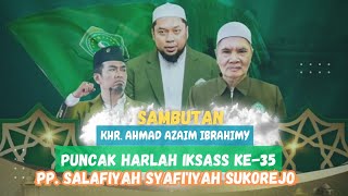 SAMBUTAN KHR. ACH. AZAIM IBRAHIMY || PUNCAK HARLAH IKSASS KE-35