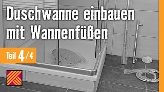 Version 2013 Duschwanne einbauen mit Wannenfüßen - Kapitel 4: Duschkabine einbauen | HORNBACH