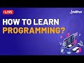 How to Learn Programming For Beginners | How to Learn Programming Faster | Intellipaat